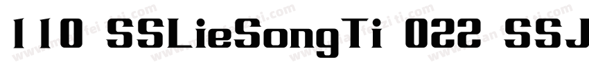 110 SSLieSongTi 022 SSJianYuanTi字体转换